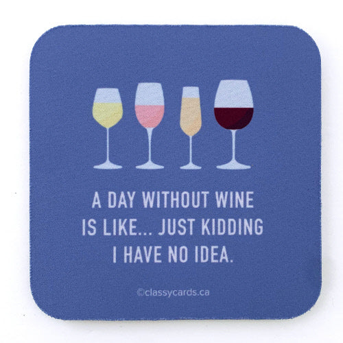 A Day Without Wine Coaster - CST007